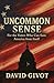 Uncommon Sense: For the Voters Who Can Save America From Itself