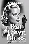 Rat Town Blues: Slag Ferguson, Book One