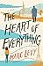 The Heart of Everything by Marc Levy