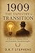 1909: The Tapestry of Transition - A Year of Cultural Shifts and Scientific Breakthroughs: A Comprehensive Overview of the Cultural Evolution and ... Events that Shaped the Modern World)