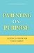 Parenting on Purpose: Casti...