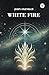 White Fire