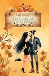 Feels Like an Autumn Breeze: Eine Small Town New Adult Romance | Gilmore Girls meets Hannah Montana (Sense and Season 1) (German Edition) Feels Like an Autumn Breeze: Eine Small Town New Adult Romance | Gilmore Girls meets Hannah Montana (Sense and Season 1) (German Edition)