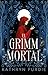 El Grimm mortal (Spanish Edition)