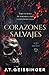 Corazones salvajes (Spanish Edition)