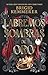 Labremos sombras de oro (Spanish Edition)