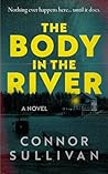 The Body in the River: A Novel The Body in the River: A Novel