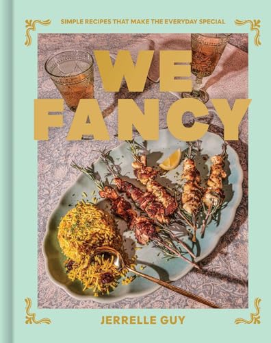 We Fancy: Simple Recipes To Make The Everyday Special (Hardcover)