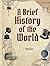 A Brief History of the World: An Overview of Human History and Civilization