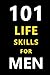 101 Life Skills For Men: Th...
