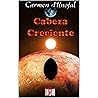 CABEZA CRECIENTE. CIENCIA FICCIÓN PARA NIÑOS Y NIÑAS by Carmen Hinojal