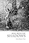 Here with the Shadows by Steve Rasnic Tem