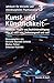 Kunst und Künstlichkeit: Ph...