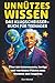 Unnützes Wissen – Das Klugs...