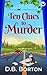 TEN CLUES TO MURDER a gripping and witty cozy murder mystery by D.B. Borton