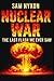 NUCLEAR WAR: THE LAST FLASH...