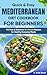 Quick & Easy Mediterranean Diet Cookbook for Beginners by R. Scott Stone