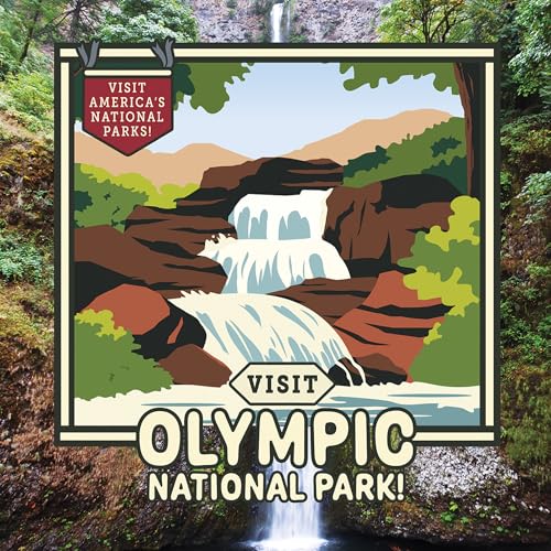 Visit Olympic National Park! (Visit America's National Parks!)