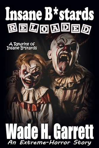 Insane B*stards Reloaded (Kindle Edition)