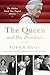 The Queen and Her Presidents: The Hidden Hand That Shaped History