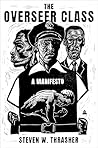 The Overseer Class: A Manifesto