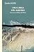 Una linea nel mondo: Un anno sul Mare del Nord (I Corvi Vol. 11) (Italian Edition)