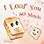 I Loaf You So Much: Fun, Lo...