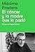 El cáncer y la madre que lo...