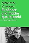 El cáncer y la ma...