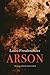 Arson by Laura Freudenthaler