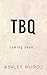 TBQ (Rake Forge Royals, #2)