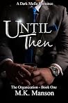 Until Then: The O...