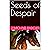 Seeds of Despair: A Beyond ...