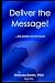 Deliver the Message!: ...th...