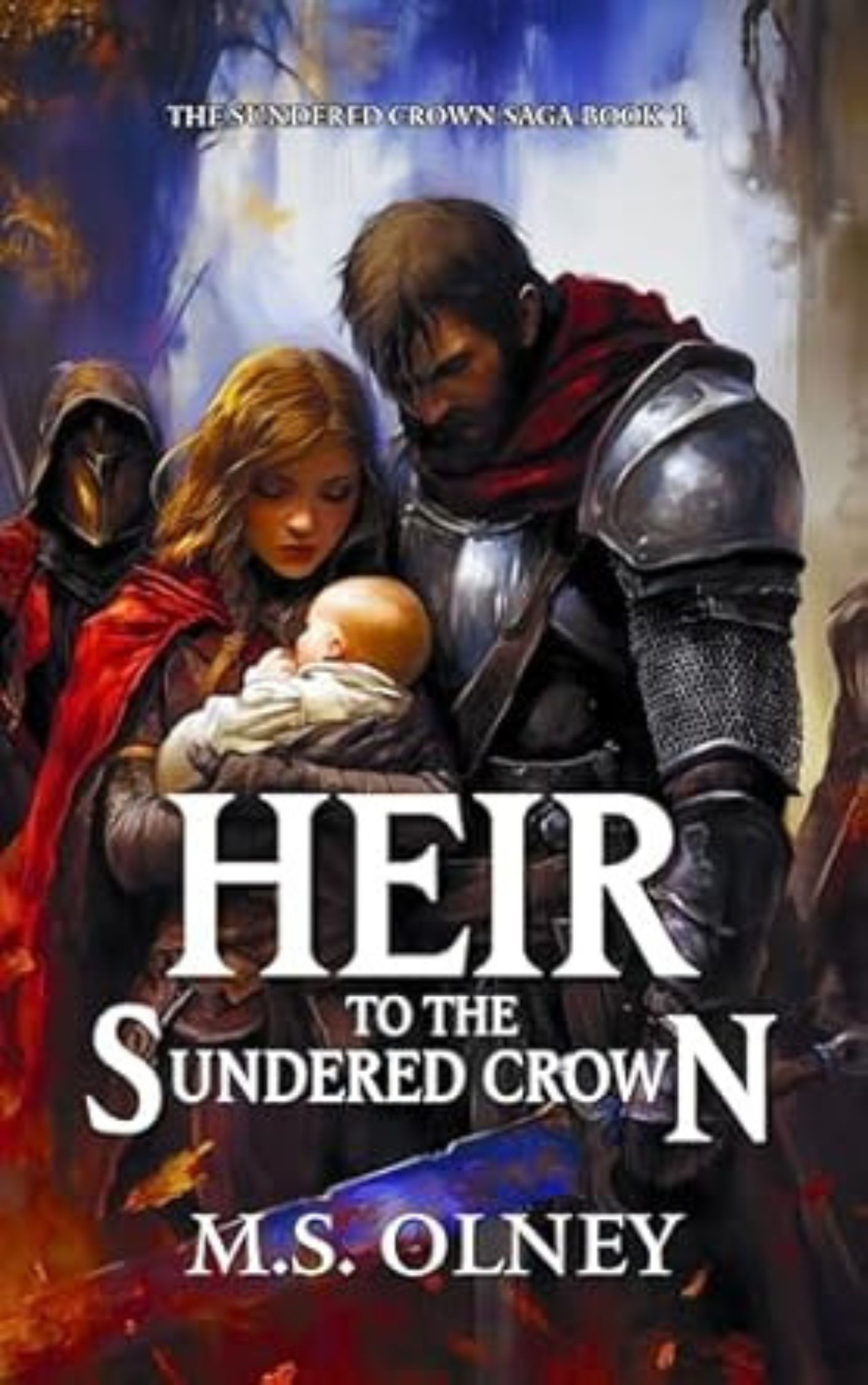 Heir to the Sundered Crown (The Sundered Crown Saga, #1)