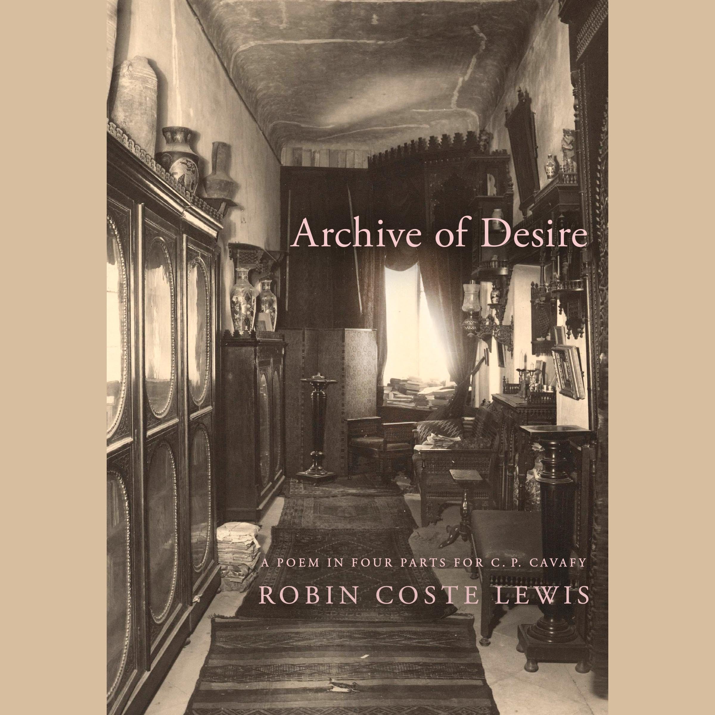 Archive of Desire: A poem in four parts for C. P. Cavafy (Audible Audio)