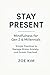 Stay Present by Zoë Kim