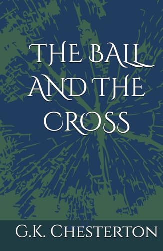 THE BALL AND THE CROSS: Faith, Reason, and Satire in Conflict