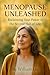 Menopause Unleashed: Reclai...