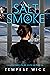Salt & Smoke (Heat & Horizon, #2)
