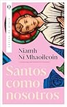 Santos como nosotros
