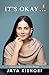 It's Okay . . .: A Book of Inspirational and Mystic Thoughts | Life Lessons from Jaya Kishori | A Practical Guide to Overcoming Stress, Setbacks, and Daily Life Challenges