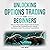 Unlocking Options Trading for Beginners by R.D. Boyd