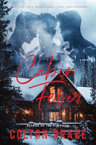 Cabin Fever: New year...New Resolutions...New Lines Crossed (Kindle Edition)