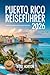 Puerto Rico Reiseführer 202...