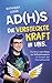 AD(H)S: Die versteckte Kraf...