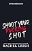 Shoot Your Pucking Shot