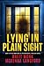 Lying In Plain Sight: "Moms Who Lie" Mystery Thriller Series Book 5