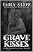 Grave Kisses (Graveyard of ...