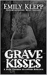 Grave Kisses (Graveyard of Hearts, #1)